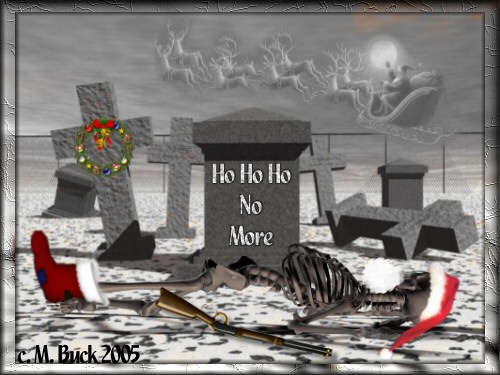 Ho Ho Ho No More, copyright 2005 M. Buck